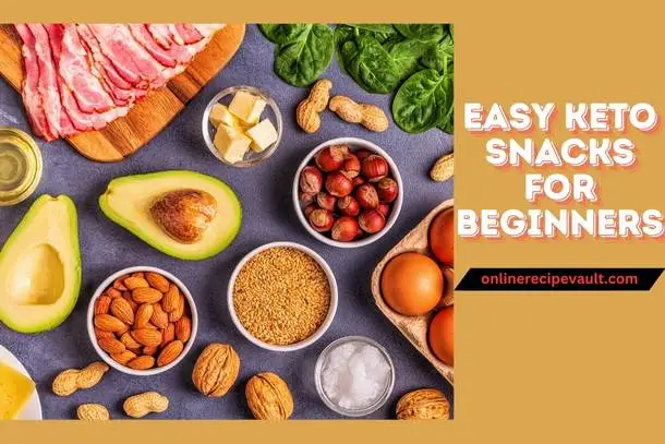 Easy Keto Snacks For Beginners Easy Keto Snacks For Beginners